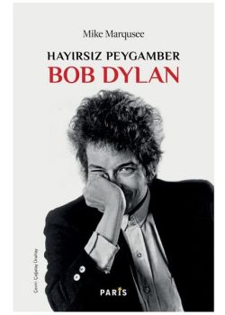Hayırsız Peygamber Bob Dylan