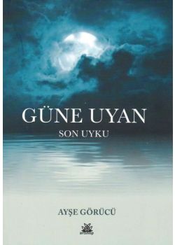 Güne Uyan - Son Uyku