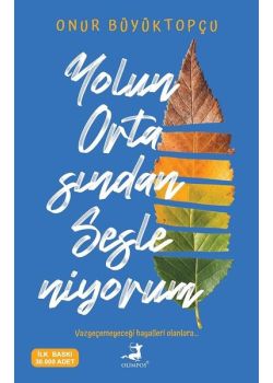 Yolun Ortasından Sesleniyorum 