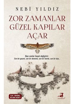 Zor Zamanlar Güzel Kapılar Açar 