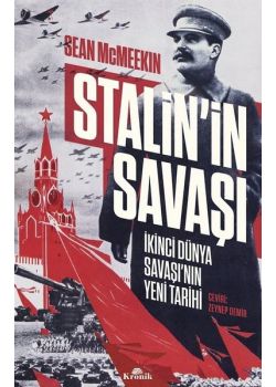 Stalin'in Savaşı - İkinci Dünya Savaşı’nın Yeni Tarihi