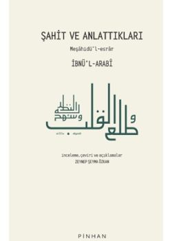 Şahit ve Anlattıkları - Meşahidü’l-Esrar 