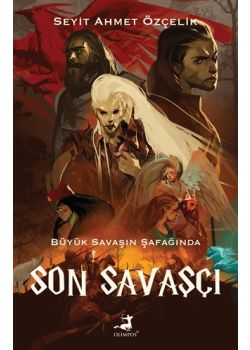 Son Savaşçı - Büyük Savaşın Şafağında