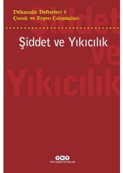 Şiddet ve Yıkıcılık - Çocuk ve Ergen Çalışmaları