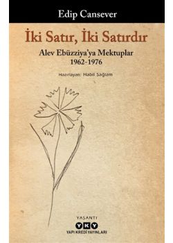İki Satırdır - Alev Ebüzziya'ya Mektuplar 1962-1976