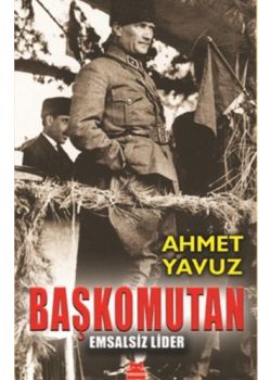 Başkomutan - Emsalsiz Lider