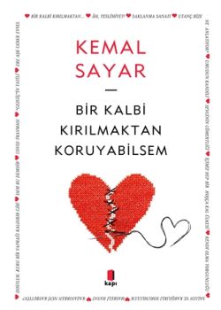 Bir Kalbi Kırılmaktan Koruyabilsem