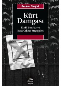 Kürt Damgası - Etnik Sınırlar ve Başa Çıkma Stratejileri