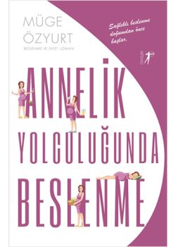 Annelik Yolculuğunda Beslenme