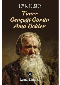 Tanrı Gerçeği Görür Ama Bekler