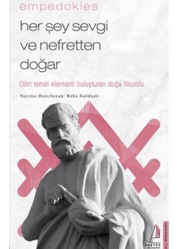 Empedokles - Her Şey Sevgi ve Nefretten Doğar