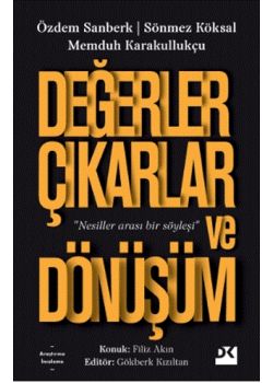 Değerler Çıkarlar ve Dönüşüm