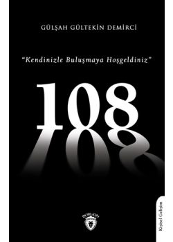 108 - Kendinizle Buluşmaya Hoşgeldiniz