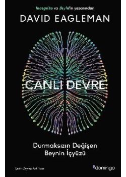 Canlı Devre - Durmaksızın Değişen Beynin İçyüzü