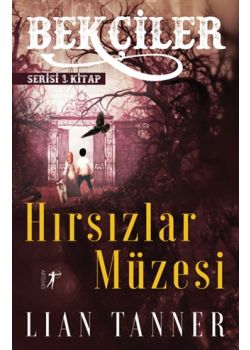 Hırsızlar Müzesi - Bekçiler Serisi (1. Kitap)