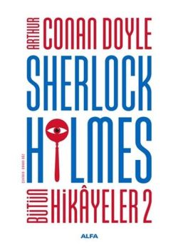 Sherlock Holmes - Bütün Hikayeler 2