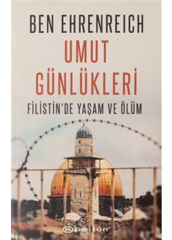Umut Günlükleri - Filistin'de Yaşam ve Ölüm
