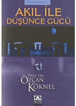 Akıl ile Düşünce Gücü