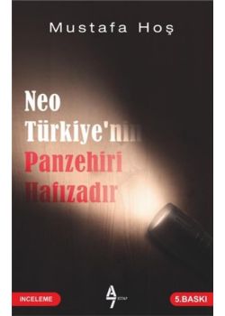 Neo Türkiye'nin Panzehiri Hafızadır