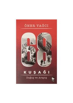 68 Kuşağı Kuşağı - Doğuş ve Arayış