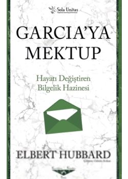 Garcia'ya Mektup - Hayatı Değiştiren Bilgelik Hazinesi