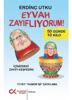 Eyvah Zayıflıyorum!