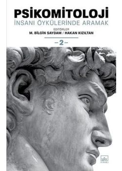 Psikomitoloji - İnsanı Öykülerinde Aramak