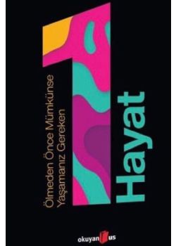 Ölmeden Önce Mümkünse Yaşamanız Gereken 1 Hayat