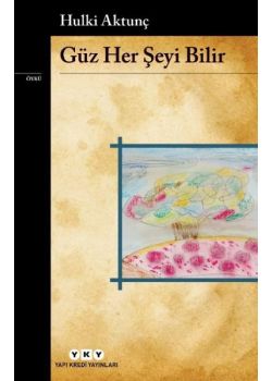 Güz Her Şeyi Bilir 