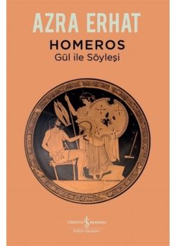 Homeros - Gül ile Söyleşi