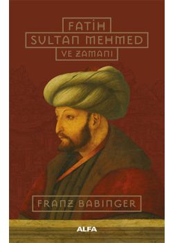 Fatih Sultan Mehmed ve Zamanı
