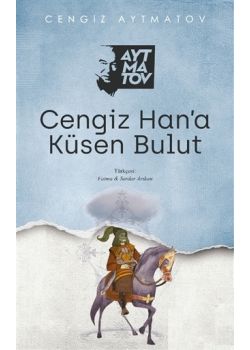 Cengiz Han’a Küsen Bulut