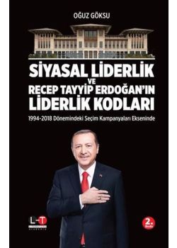 Siyasal Liderlik ve Recep Tayyip Erdoğan'ın Liderlik Kodları