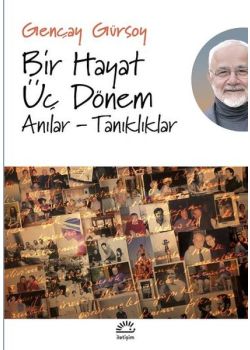 Bir Hayat Üç Dönem (Anılar - Tanıklıklar)