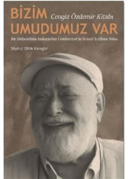 Bizim Umudumuz Var - Cengiz Özdemir Kitabı