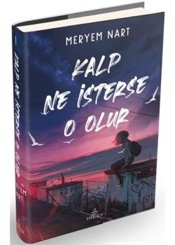 Kalp Ne İsterse O Olur