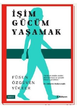 İşim Gücüm Yaşamak