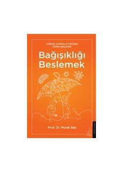 Bağışıklığı Beslemek - Küresel Bağışıklık Krizinde Doğru Beslenme