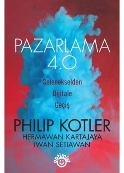 Pazarlama 4.0 - Gelenekselden Dijitale Geçiş