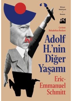 Adolf H.'nin Diğer Yaşamı