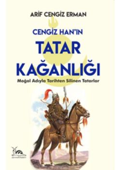 Cengiz Hanın Tatar Kağanlığı