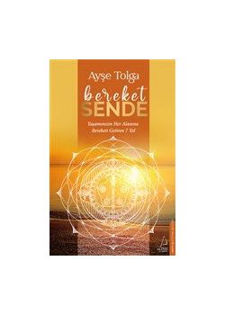 Bereket Sende - Yaşamınızın Her Alanına Bereketi Getiren 7 Yol