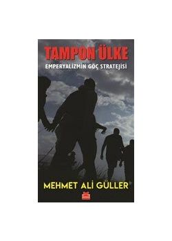Tampon Ülke - Emperyalizmin Göç Stratejisi