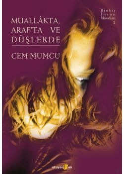 Muallakta Araf'ta ve Düşlerde