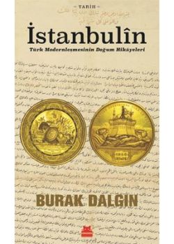 İstanbulin - Türk Modernleşmesinin Doğum Hikayeleri