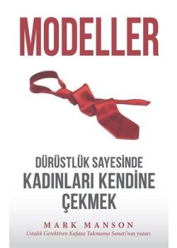 Modeller - Dürüstlük Sayesinde Kadınları Kendine Çekmek