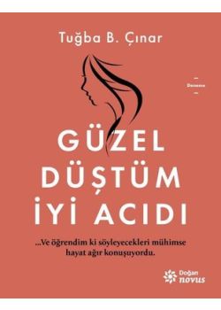 Güzel Düştüm İyi Acıdı