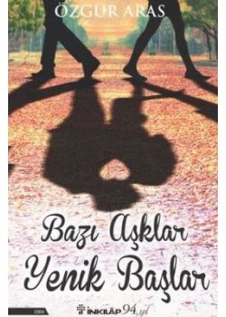 Bazı Aşklar Yenik Başlar