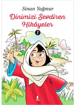Dinimizi Sevdiren Hikâyeler - 1