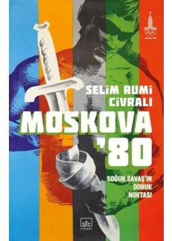 Moskova 80 - Soğuk Savaşın Doruk Noktası